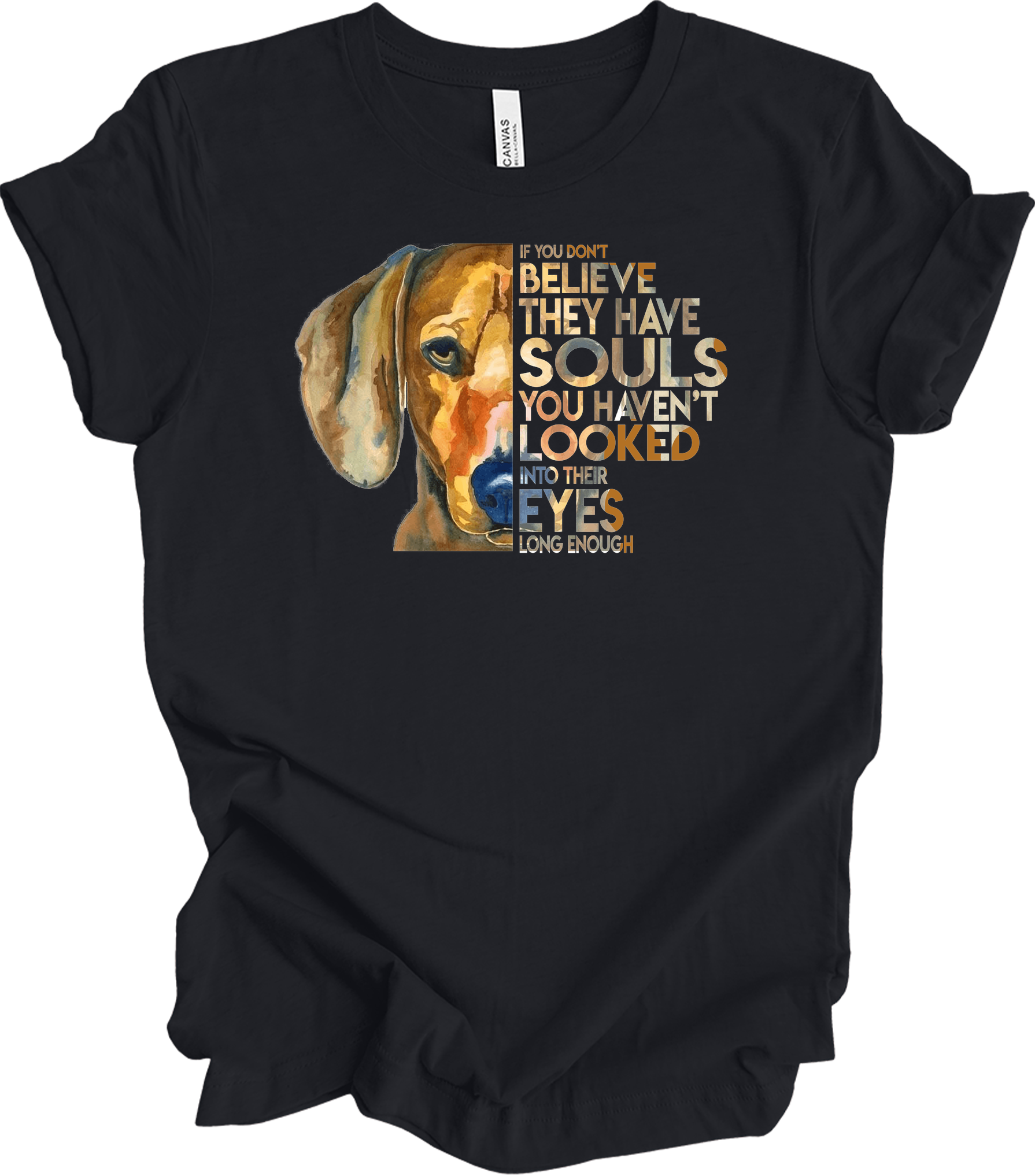 Dogs Have Souls - Watercolor Dog Lover Unisex T-Shirt in Vintage Black
