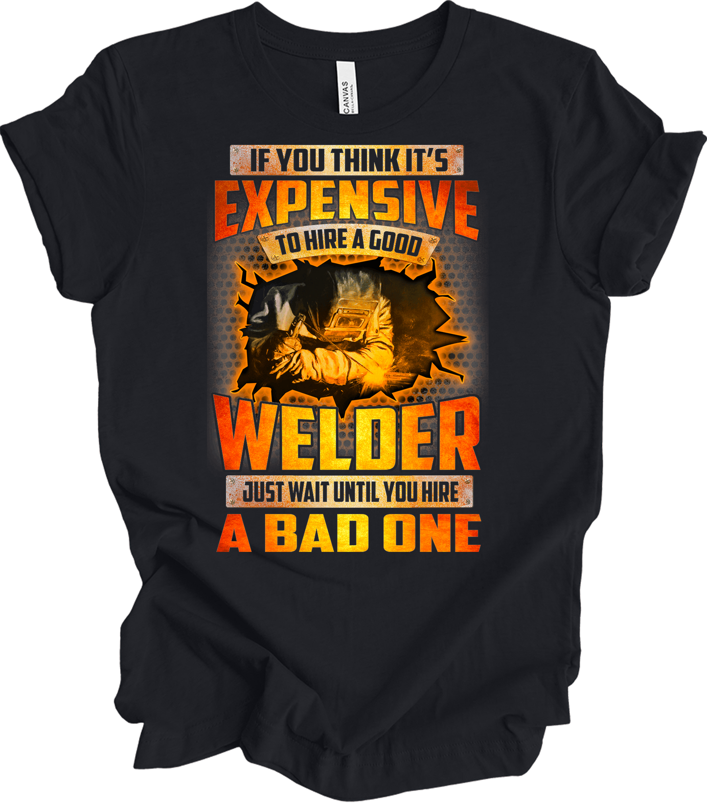 Funny Welder - Hire a Good Welder Quote T-Shirt in Vintage Black