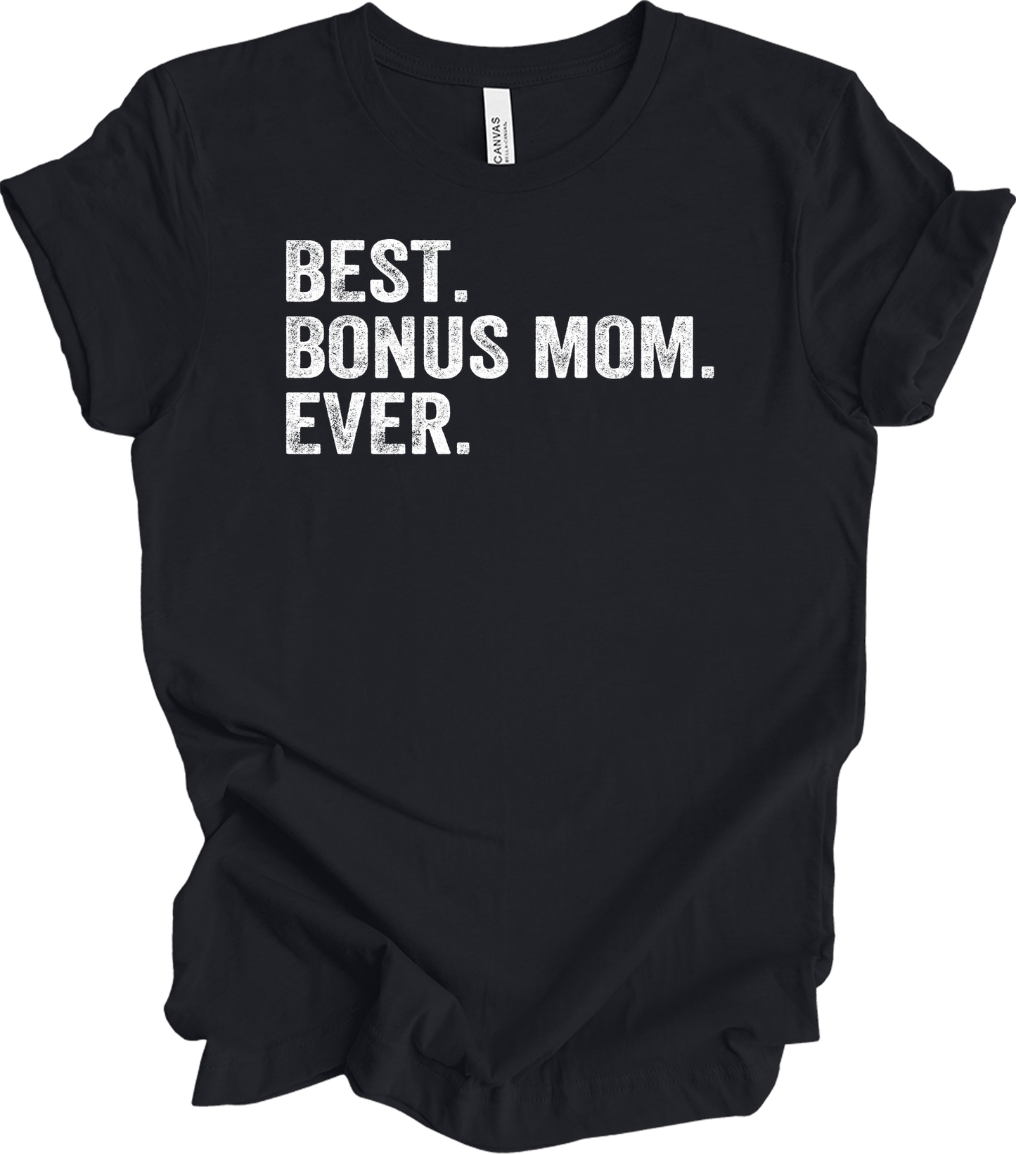 Best Bonus Mom Ever - Stepmom Gift T-Shirt in Vintage Black
