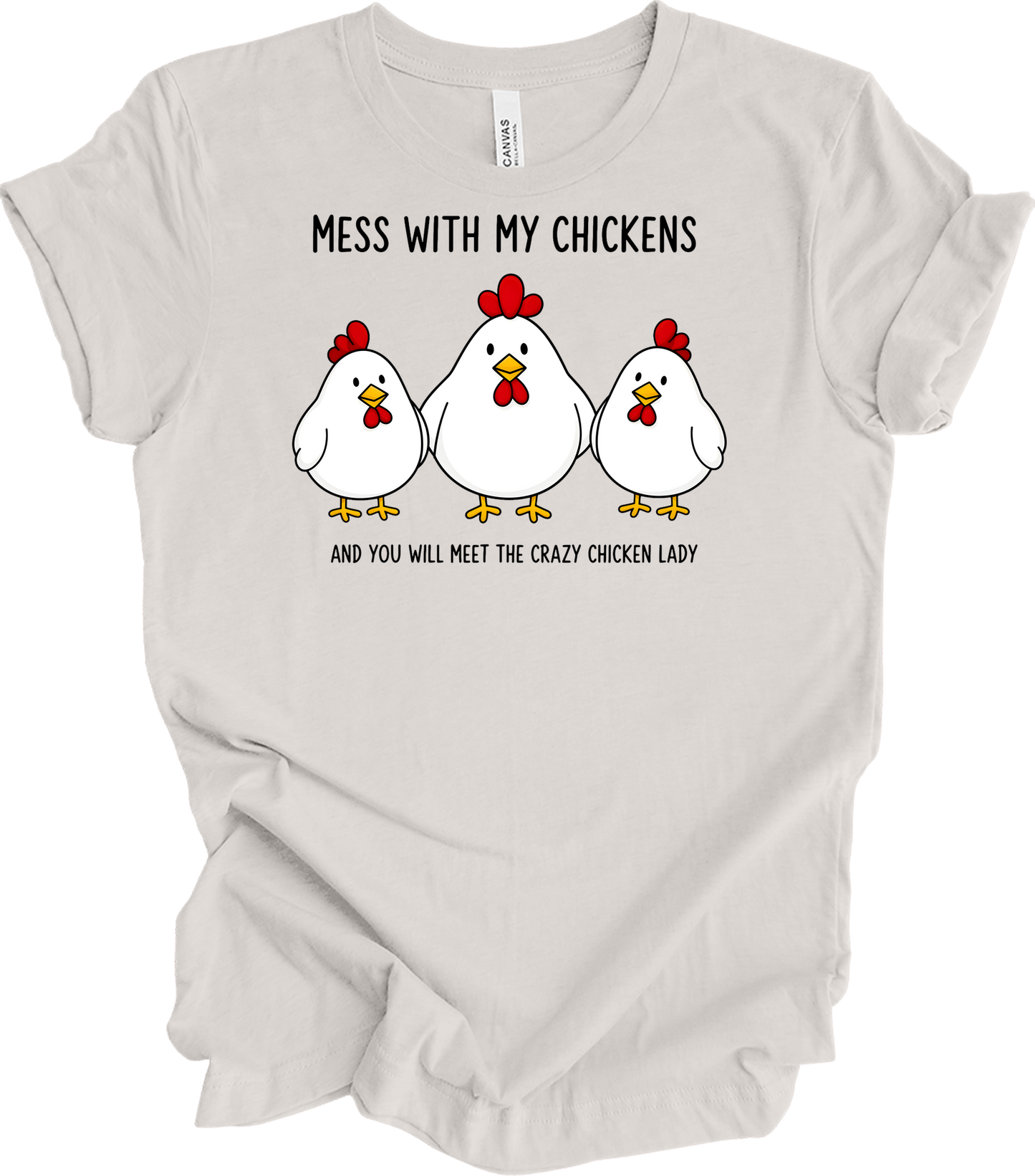 Mess With My Chickens T-Shirt in Vintage White