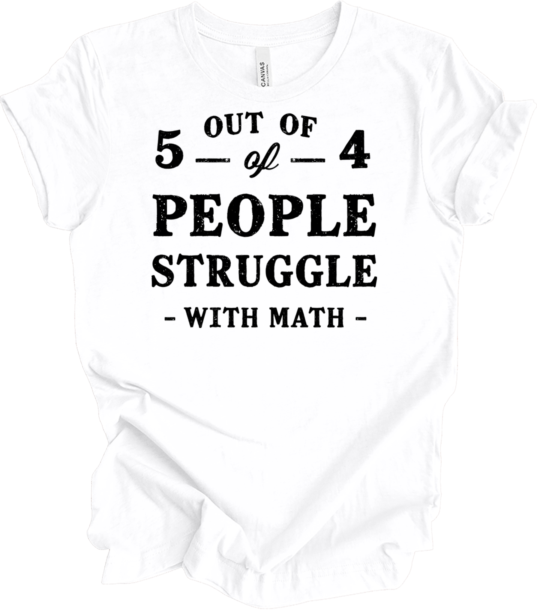 Funny Math Teacher - 5 Out of 4 T-Shirt in White