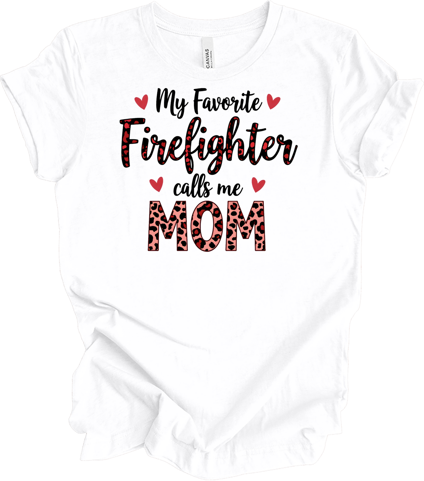 Firefighter Calls Me Mom T-Shirt in White