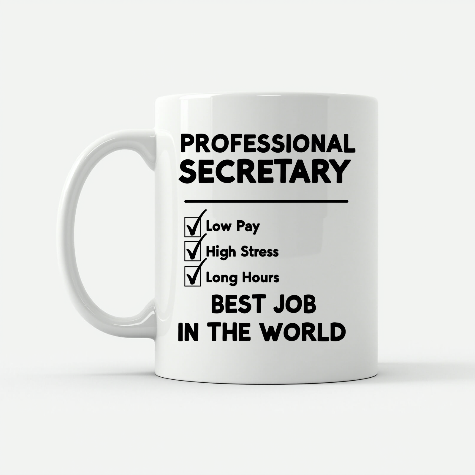 Professional Secretary - Funny Design Mug in White