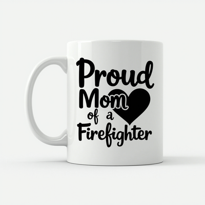 Proud Firefighter Mom Mug in White
