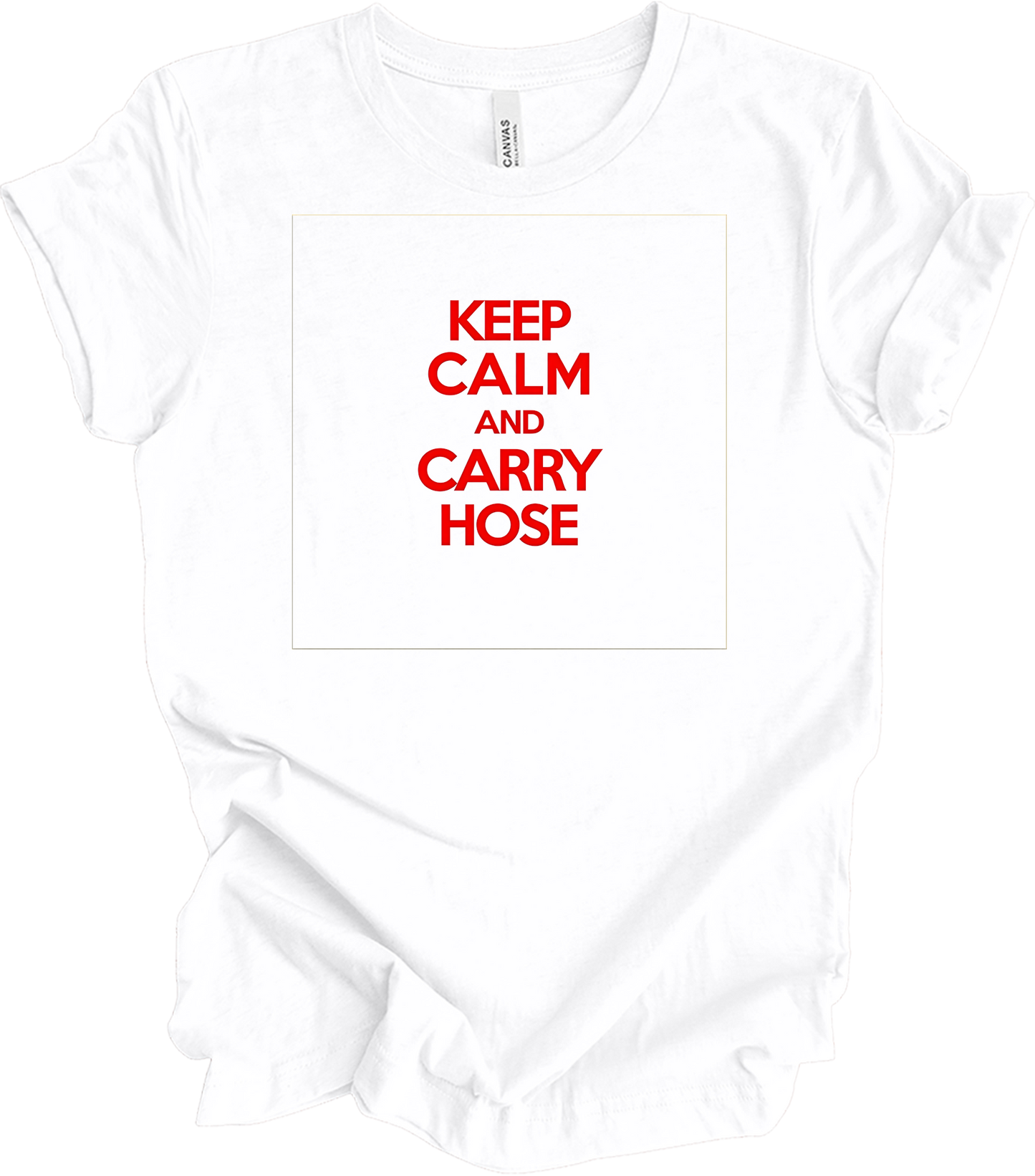Keep Calm and Carry Hose T-Shirt in White