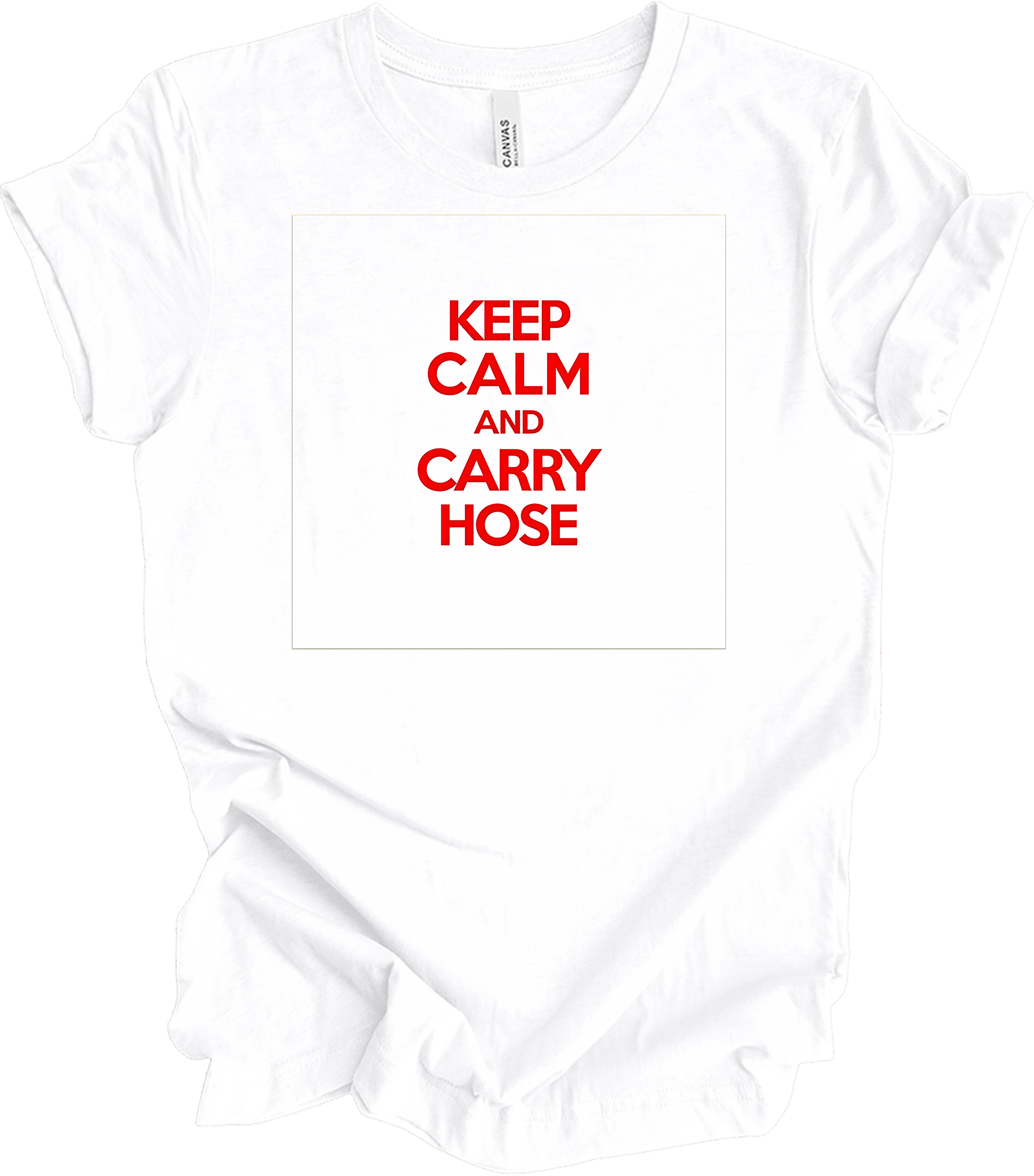 Keep Calm and Carry Hose T-Shirt in White