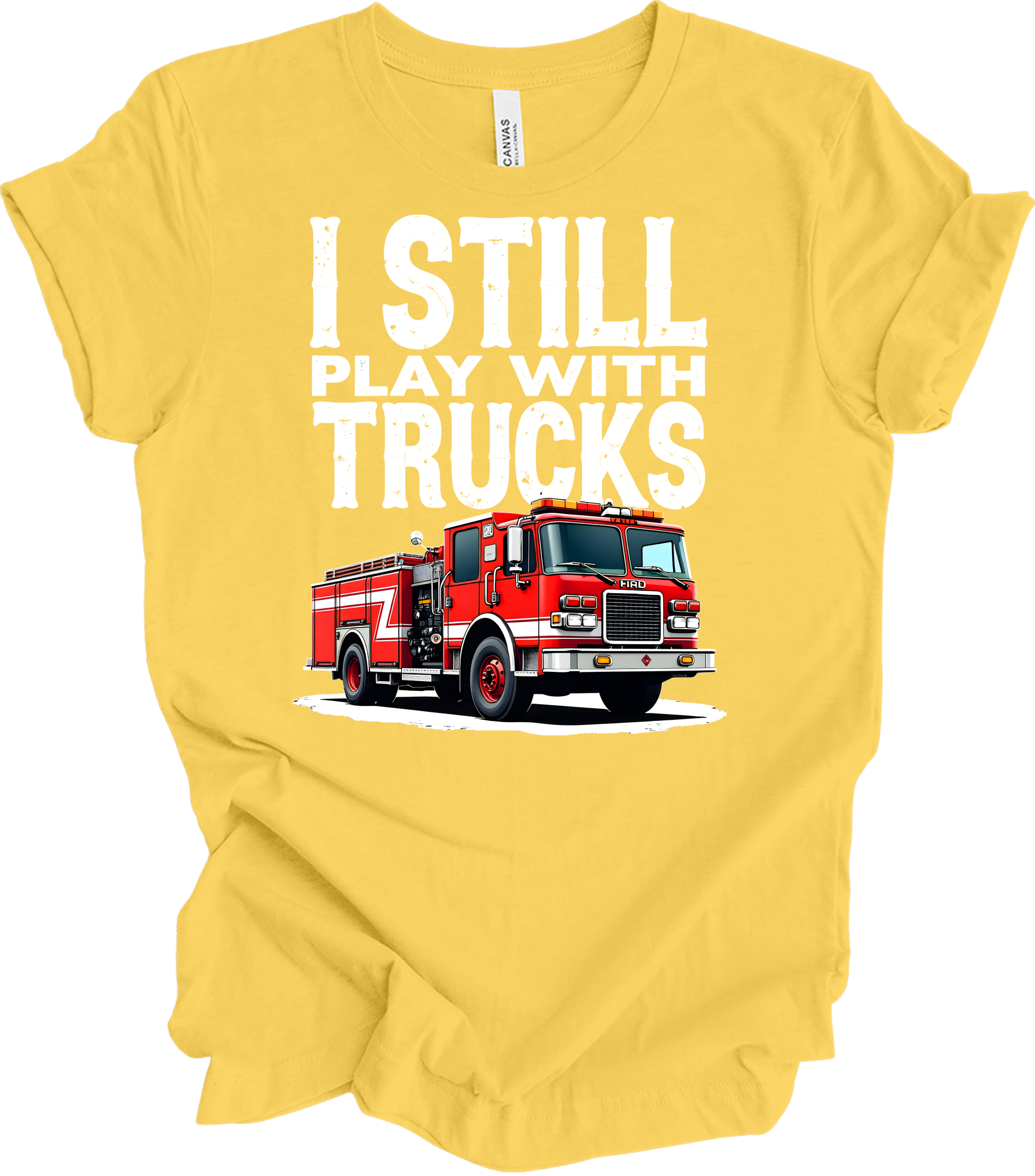 I Still Play with Fire Trucks T-Shirt in Yellow
